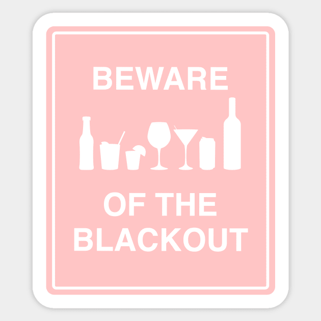 Beware of the blackout pink Sticker by annacush